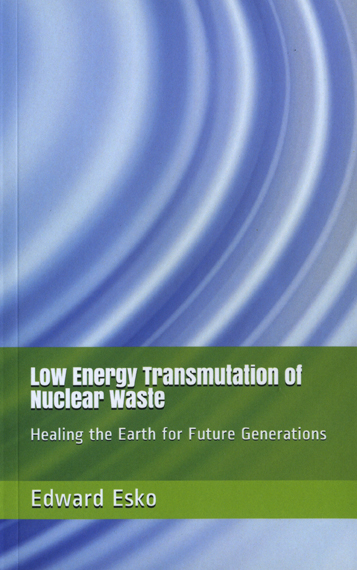 Low Energy Transmutation of Nuclear Waste: Healing the Earth for Future Generations