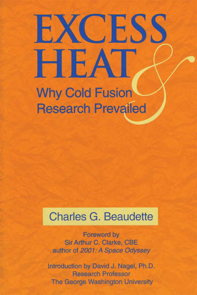 Excess Heat: Why Cold Fusion Research Prevailed (PDF)