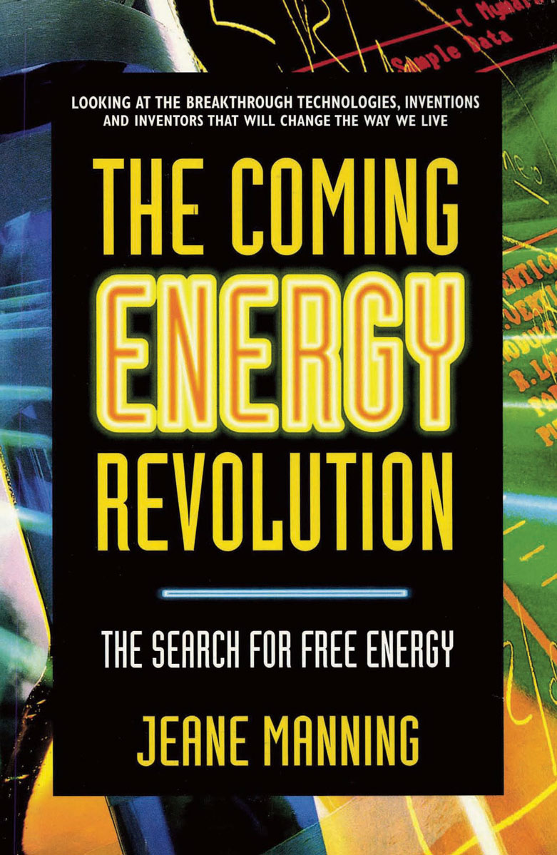 Coming Energy Revolution: The Search for Free Energy (PDF)