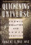 Quickening Universe: Cosmic Evolution and Human Destiny